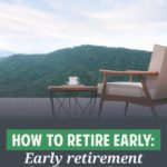 How to retire early: Early retirement by the numbers